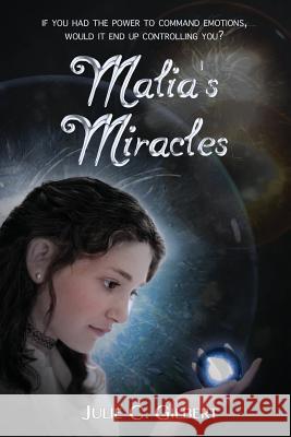 Malia's Miracles Julie C. Gilbert 9781502817747 Createspace - książka