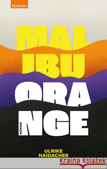 Malibu Orange Haidacher, Ulrike 9783701183500 Leykam - książka