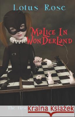 Malice in Wonderland: The First Trilogy & Prequel Lotus Rose 9781793238252 Independently Published - książka