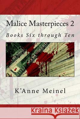 Malice Masterpieces 2 K'Anne Meinel 9781492759911 Createspace - książka