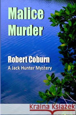 Malice Murder Robert Coburn 9781945772191 Absolutely Amazing eBooks - książka