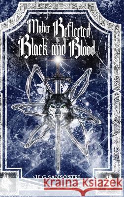 Malice Reflected in Black and Blood H G Sansostri 9784824161598 Next Chapter - książka