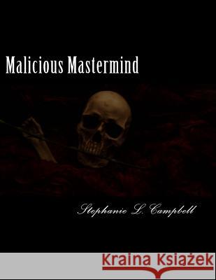 Malicious Mastermind Campbell, Alan R. 9781519622884 Createspace Independent Publishing Platform - książka