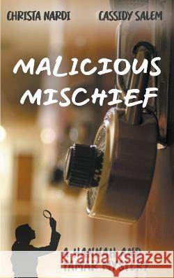 Malicious Mischief Christa Nardi Cassidy Salem  9798201101794 Candace Salem - książka