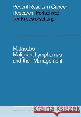 Malignant Lymphomas and Their Management Jacobs, M. L. 9783642999529 Springer - książka