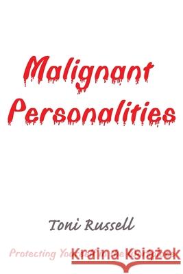 Malignant Personalities: Protecting Yourself in the Workplace Russell, Toni 9780595010660 Writers Club Press - książka