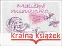 Maličké miminko Lumír Kantor 9788090618527 Grifart - książka