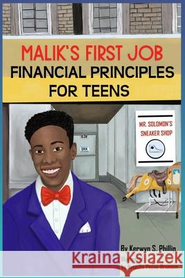 Malik's First Job: Financials Principles for Teens Kerwyn S Phillip, Natasha Payne-Brunson 9781736869406 Khufu Enterprises, LLC - książka