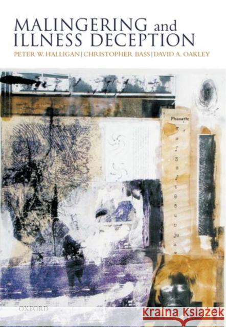 Malingering and Illness Deception Peter Halligan Christopher Bass David Oakley 9780198515548 Oxford University Press, USA - książka