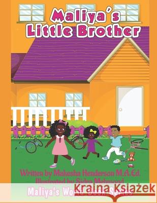 Maliya's Little Brother M.A.Ed. Makesha Henderson M.A.Ed. 9798521518586 Independently published - książka