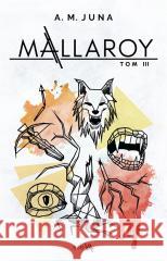 Mallaroy T.3 A.M. Juna 9788382525267 SeeYA - książka