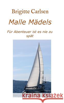 Malle Mädels Brigitte Carlsen 9783734543272 Tredition Gmbh - książka