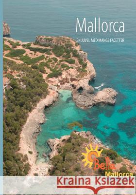 Mallorca: En juvel med mange facetter Mallorca, Bella 9788776912604 Books on Demand - książka