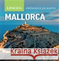 Mallorca - Průvodce do kapsy kolektiv autorů 9788077000772 Lingea - książka