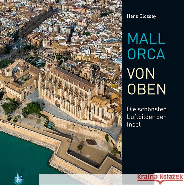 Mallorca von oben  9783837523669 Klartext-Verlagsges. - książka