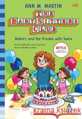 Mallory and the Trouble with Twins (the Baby-Sitters Club #21) Martin, Ann M. 9781338814712 Scholastic Paperbacks - książka