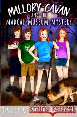 Mallory Cavan and the Madcap Museum Mystery Jessica Voloudakis Sophia Voloudakis Quiethouse Editing 9781735515649 Jessica Voloudakis - książka