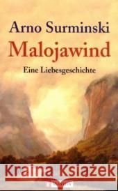 Malojawind : Eine Liebesgeschichte Surminski, Arno   9783548254098 Ullstein TB - książka