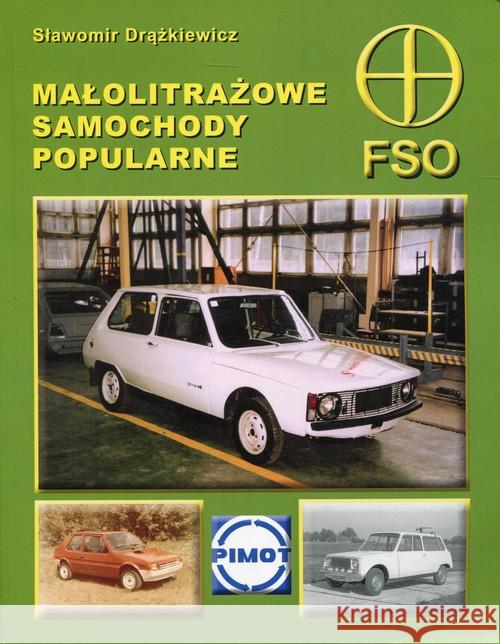 Małolitrażowe samochody popularne FSO Drążkiewicz Sławomir 9788373391642 CB - książka