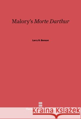 Malory's Morte Darthur Larry D. Benson 9780674733572 Walter de Gruyter - książka