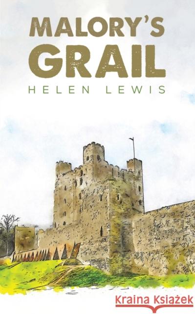 Malory's Grail Helen Lewis 9781398478824 Austin Macauley Publishers - książka