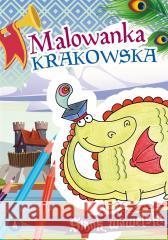 Malowanka krakowska. Smok wawelski Ewa Stadtmuller 9788382075649 Skrzat - książka