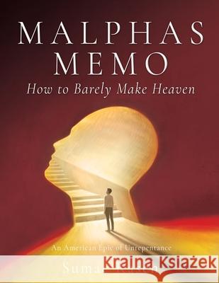 Malphas Memo How to Barely Make Heaven: An American Epic of Unrepentance Sumac Rasch 9781662896941 Xulon Press - książka