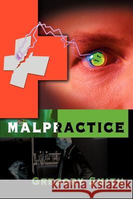 Malpractice Gregory L. Smith 9780595096374 Writer's Showcase Press - książka