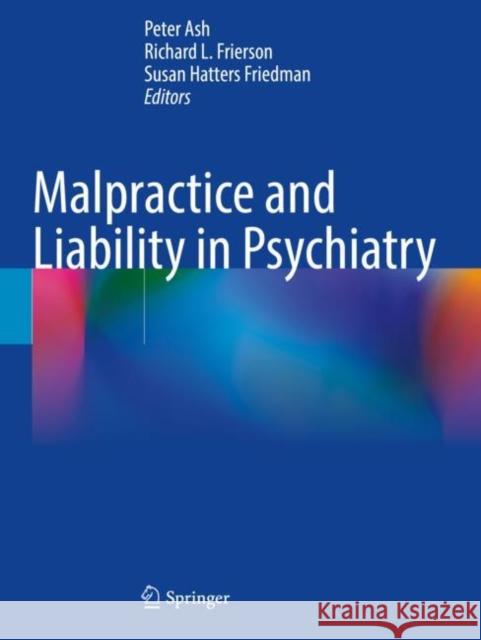 Malpractice and Liability in Psychiatry Peter Ash Richard L. Frierson Susan Hatters Friedman 9783030919771 Springer - książka