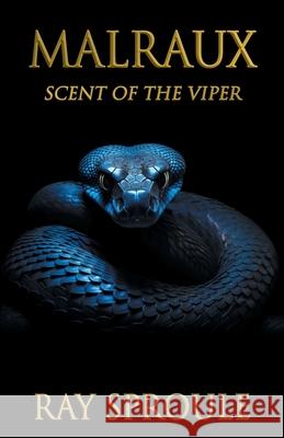 Malraux: Scent of the Viper Ray Sproule 9781038350305 FriesenPress - książka