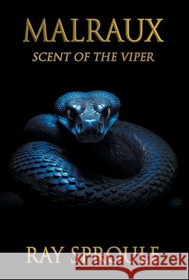 Malraux: Scent of the Viper Ray Sproule 9781038350312 FriesenPress - książka