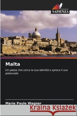 Malta Marie Paule Wagner 9786204154657 Edizioni Sapienza - książka