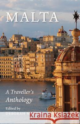 Malta: A Traveller's Anthology Founding Member Deborah Manley 9781909930575 Signal Books - książka