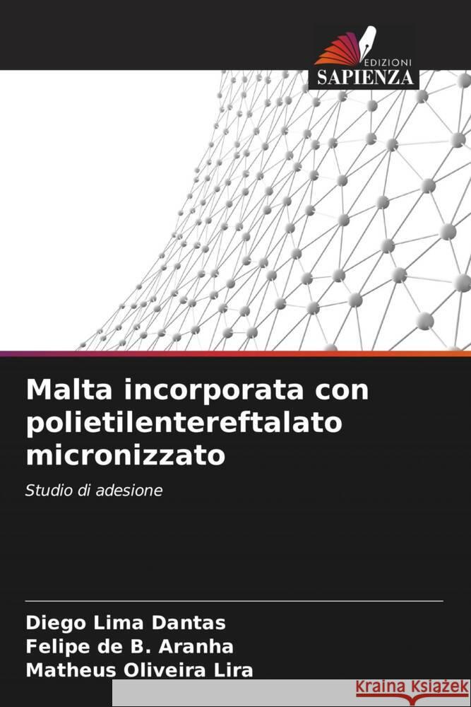 Malta incorporata con polietilentereftalato micronizzato Lima Dantas, Diego, de B. Aranha, Felipe, Oliveira Lira, Matheus 9786206455684 Edizioni Sapienza - książka