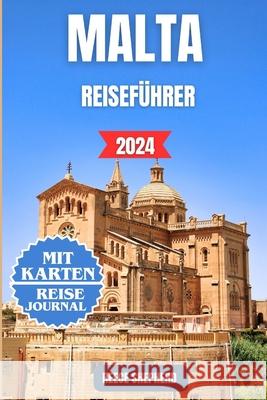 Malta Reiseführer 2024 Reece Shepherd 9798333403803 Independently Published - książka