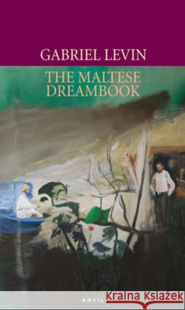 Maltese Dreambook Gabriel Levin 9780856464096 Anvil Press Poetry - książka