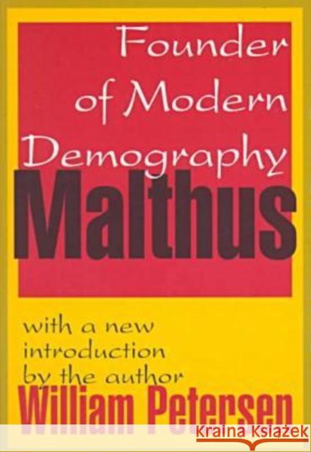 Malthus : Founder of Modern Demography William Petersen William Petersen 9780765804815 Transaction Publishers - książka