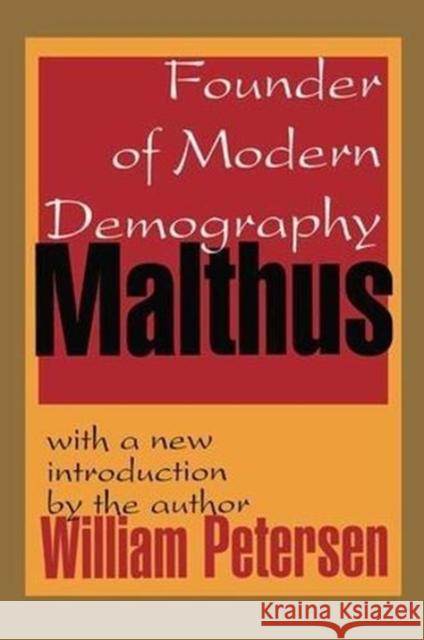 Malthus: Founder of Modern Demography William Petersen 9781138527515 Taylor & Francis Ltd - książka
