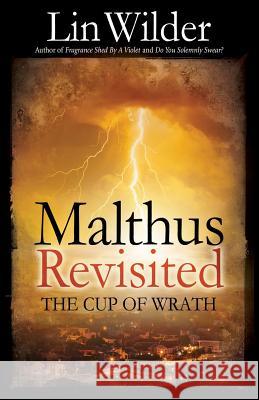 Malthus Revisited: The Cup of Wrath Lin Wilder 9781948018067 Wilder Books - książka