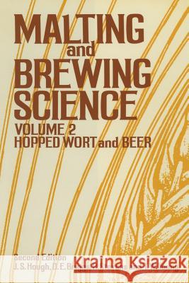 Malting and Brewing Science: Volume II Hopped Wort and Beer Hough, J. S. 9781461357278 Springer - książka