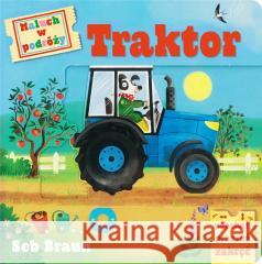 Maluch w podróży. Traktor Anna Matusik, Ruth Symons, Seb Braun 9788383508528 Olesiejuk Sp. z o.o. - książka