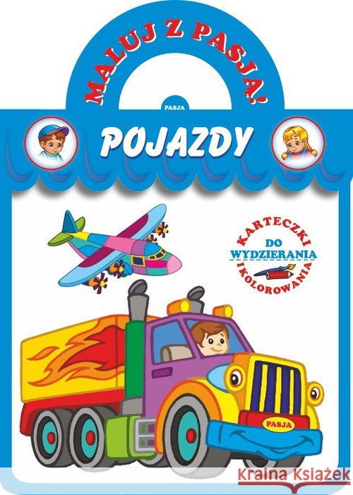 Maluj z Pasją. Pojazdy Budek Mariola 9788364047558 Pasja - książka
