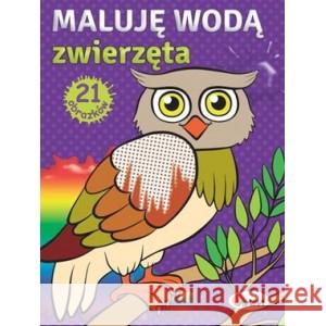 Maluję wodą zwierzęta Kawałko-Dzikowska Natalia Rojek Beata 9788381811316 AWM Agencja Wydawnicza - książka