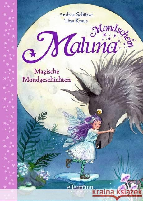 Maluna Mondschein - Magische Mondgeschichten Schütze, Andrea 9783770729081 Ellermann - książka