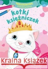 Maluszkowe malowanie. Kotki księżniczek Wydawnictwo Skrzat 9788382074253 Skrzat - książka