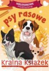Maluszkowe malowanie. Psy rasowe praca zbiorowa 9788382075434 Skrzat
