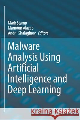 Malware Analysis Using Artificial Intelligence and Deep Learning  9783030625849 Springer International Publishing - książka