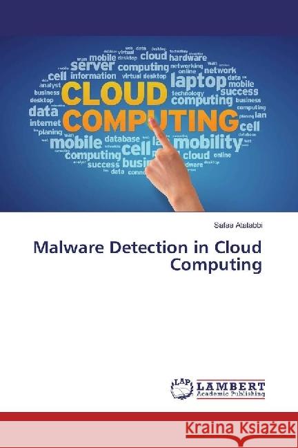 Malware Detection in Cloud Computing Atatabbi, Safaa 9783330053250 LAP Lambert Academic Publishing - książka