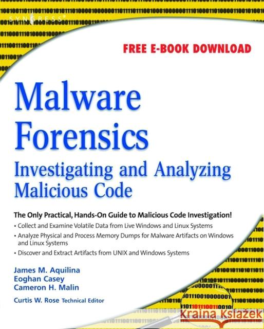 Malware Forensics: Investigating and Analyzing Malicious Code Malin, Cameron H. 9781597492683 Syngress Publishing - książka