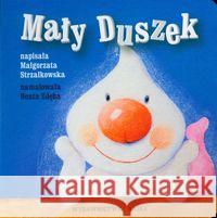 Mały duszek BAJKA Strzałkowska Małgorzata 9788361824091 Bajka - książka